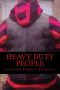 [Brethren Trilogy 01] • Heavy Duty People